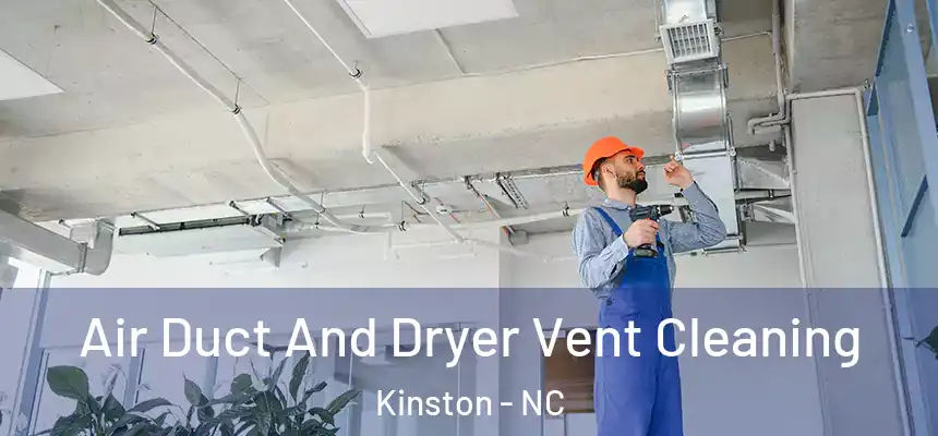 Air Duct And Dryer Vent Cleaning Kinston - NC