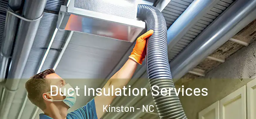  Duct Insulation Services Kinston - NC