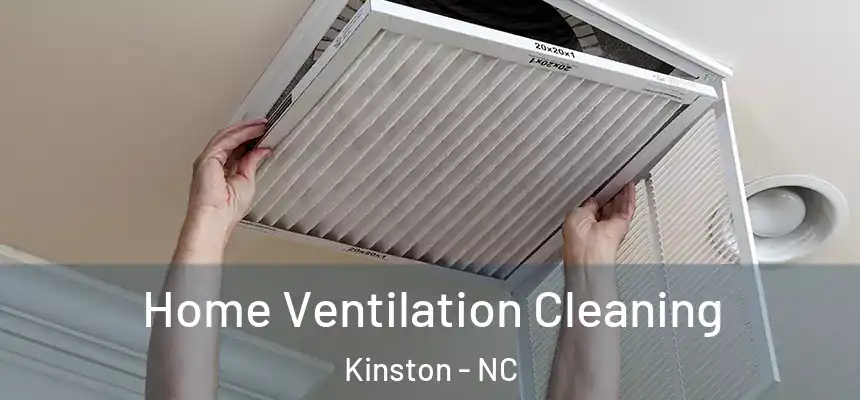  Home Ventilation Cleaning Kinston - NC