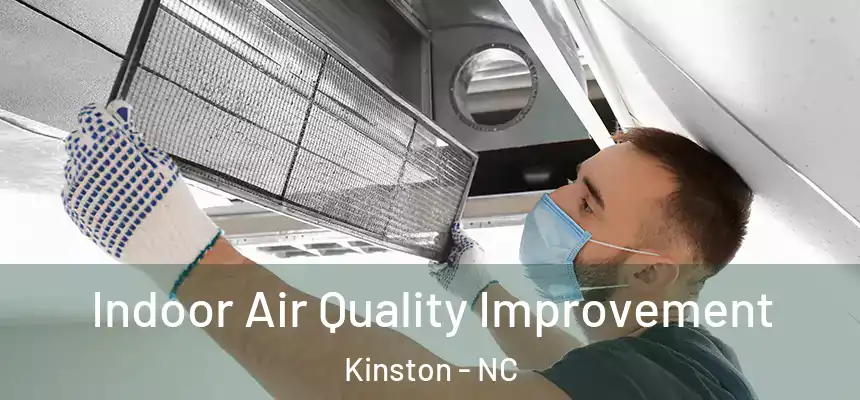  Indoor Air Quality Improvement Kinston - NC