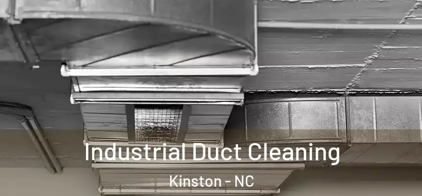  Industrial Duct Cleaning Kinston - NC