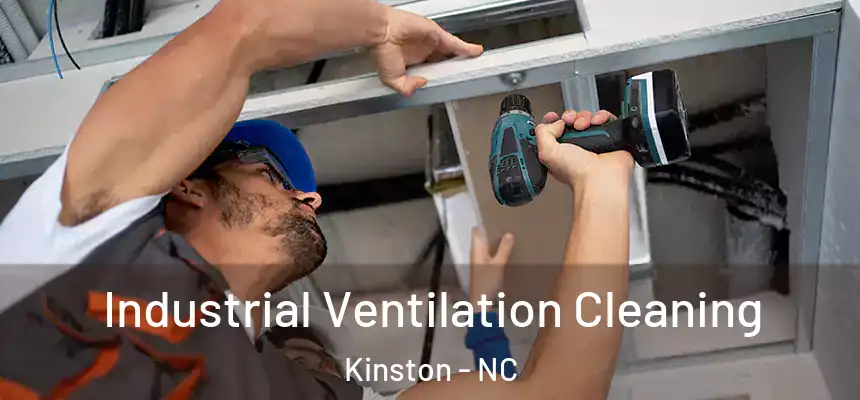  Industrial Ventilation Cleaning Kinston - NC