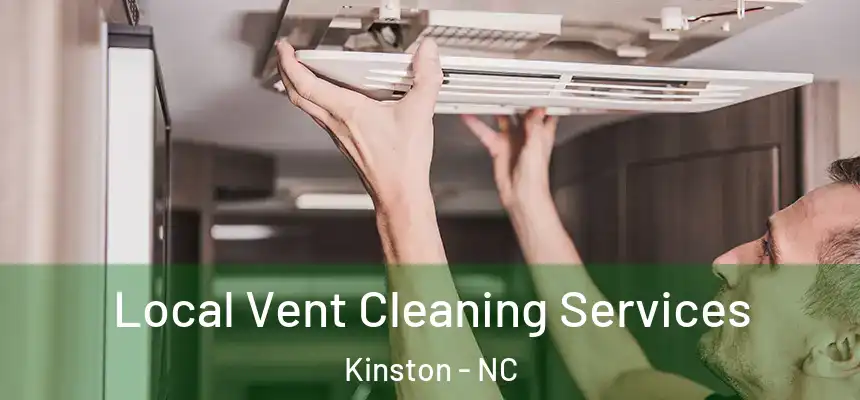  Local Vent Cleaning Services Kinston - NC