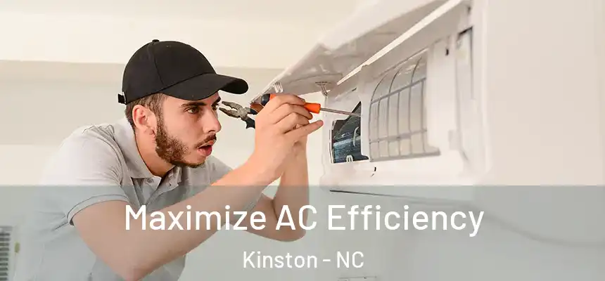  Maximize AC Efficiency Kinston - NC